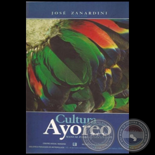 CULTURA DEL PUEBLO AYOREO - Autor: JOS ZANARDINI - Ao 2003